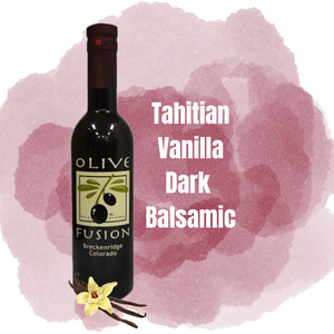 Tahitian Vanilla Dark Balsamic